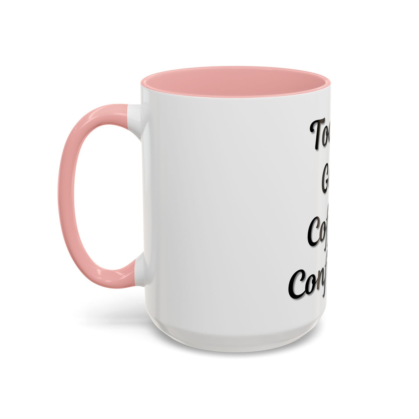 Inspirational Coffee Mug - Today's Goal: Coffee & Confidence - TRV