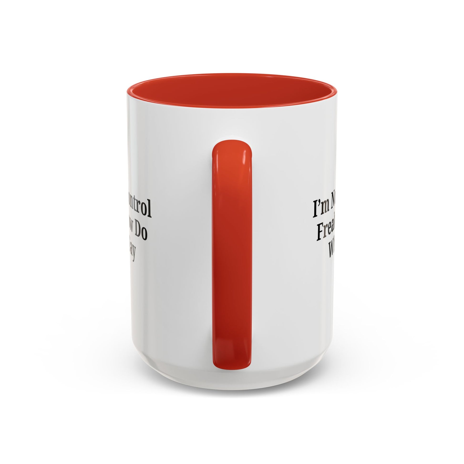 Funny Accent Coffee Mug - I'm Not a Control Freak, Gift for Boss/Office, Unique Tea Cup, Ideal for Birthdays, Humor Lovers - TRV