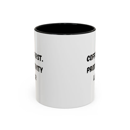 Coffee First Productivity Later Mug - Fun Office Gift, Motivational Coffee Cup, Black Handle Mug, Home Office Decor, Thoughtful Gift