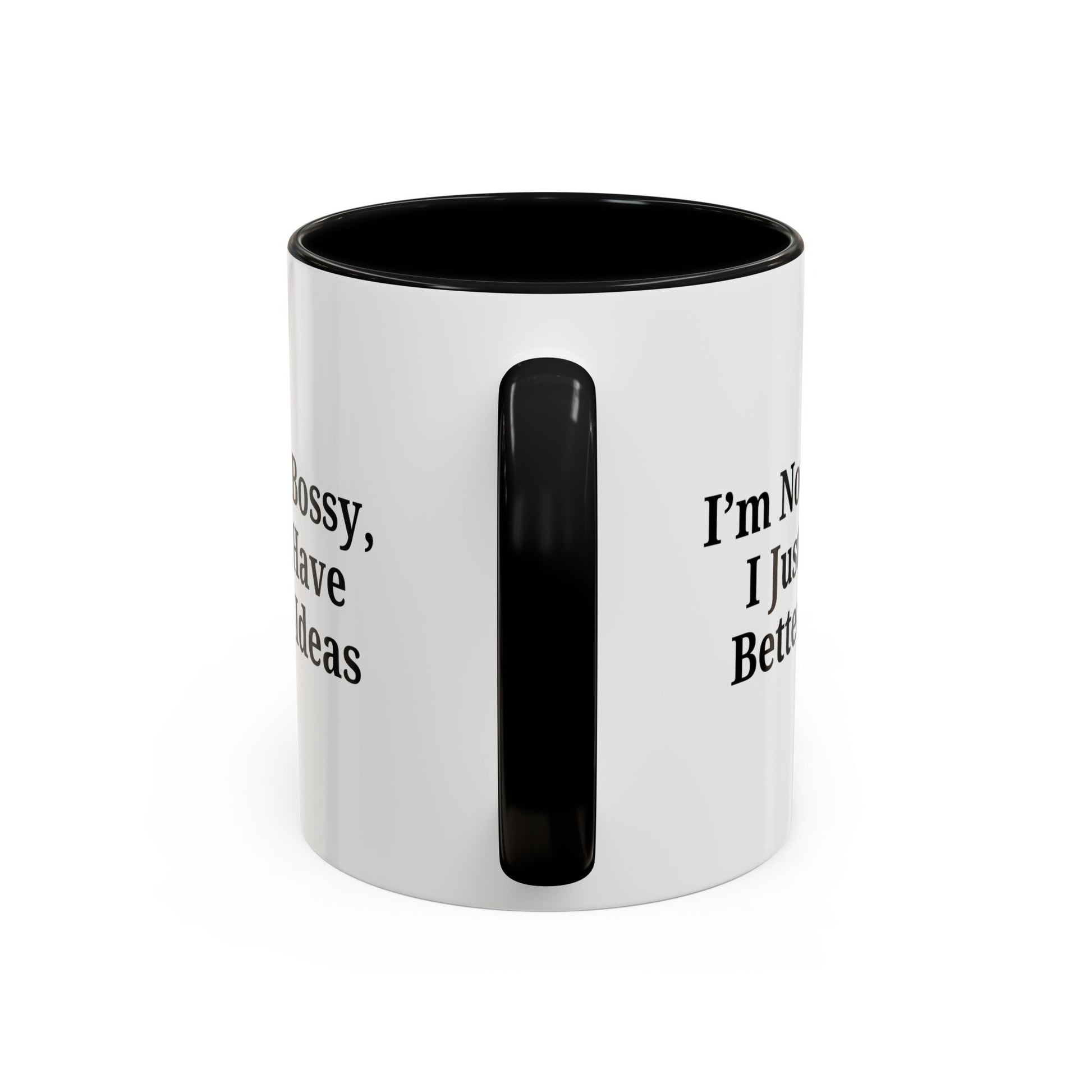 Sassy Accent Coffee Mug - "I'm Not Bossy, I Just Have Better Ideas" - Perfect Gift for Coffee Lovers - TRV