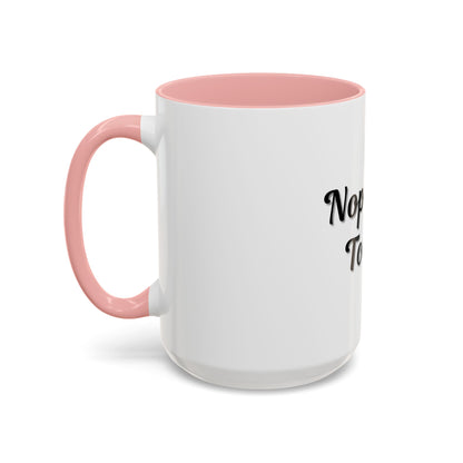 Nope Not Today Coffee Mug - Fun Ceramic Mug for Coffee Lovers - TRV