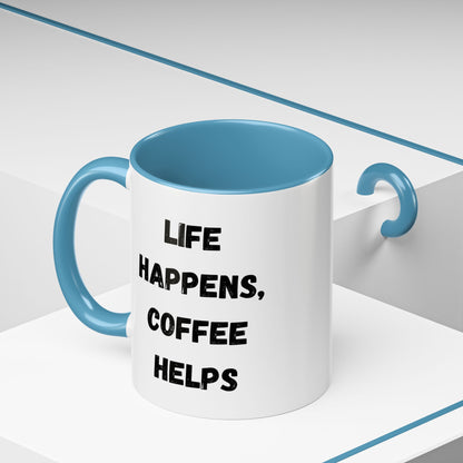 Life Happens Coffee Mug - Inspirational Coffee Cup, Gift for Coffee Lovers, Motivational Mug, Black Accent Mug, Coffee Humor