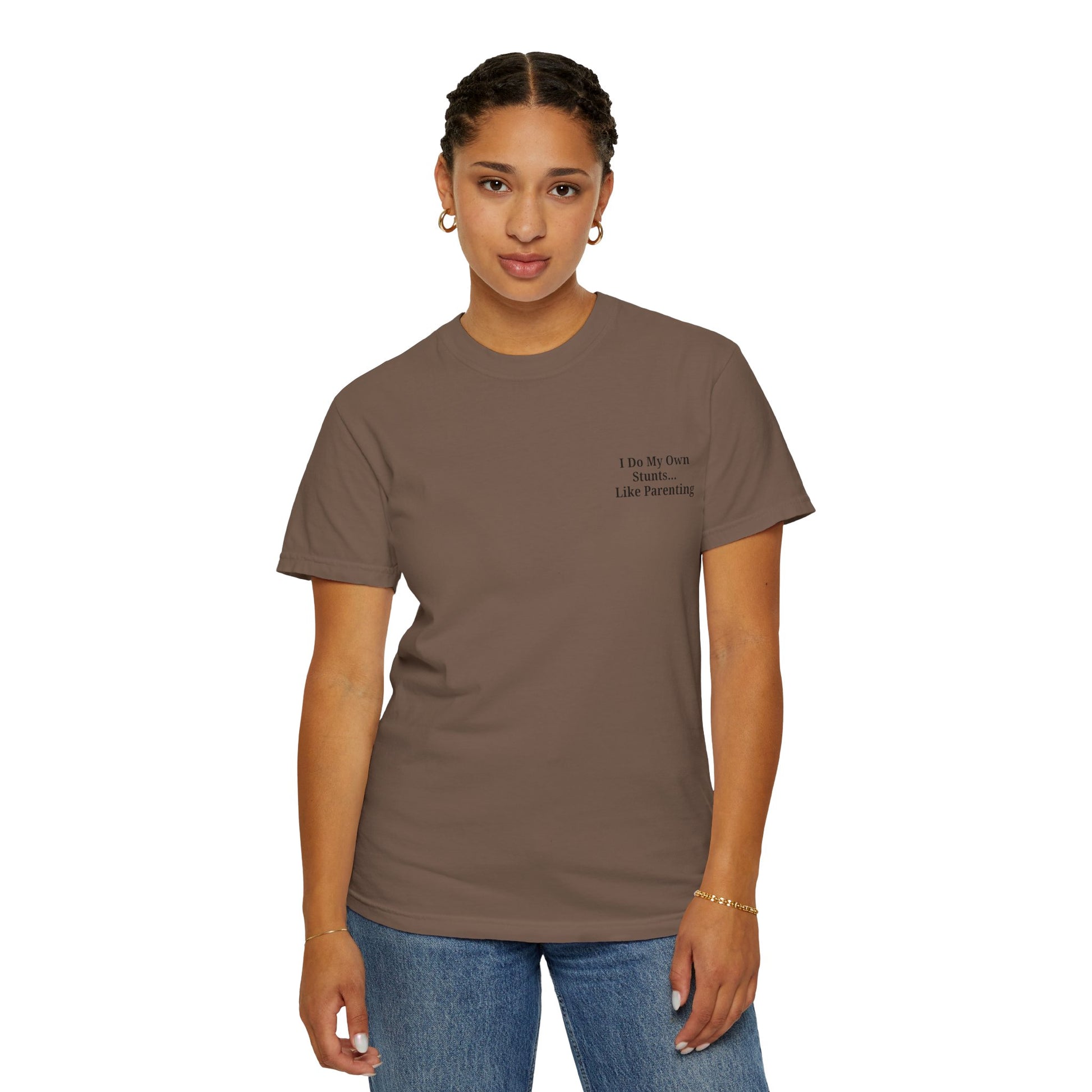 Funny Parenting Quote Unisex Garment-Dyed T-Shirt - TRV