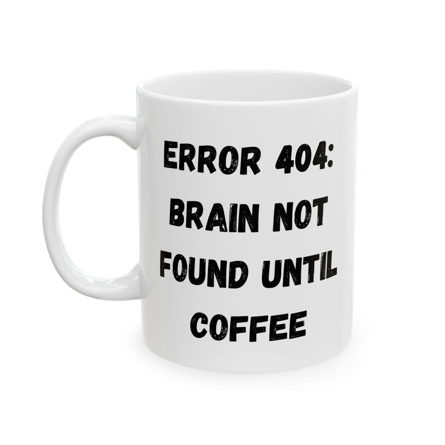 Funny Error 404 Ceramic Mug - Perfect Gift for Tech Lovers - TRV