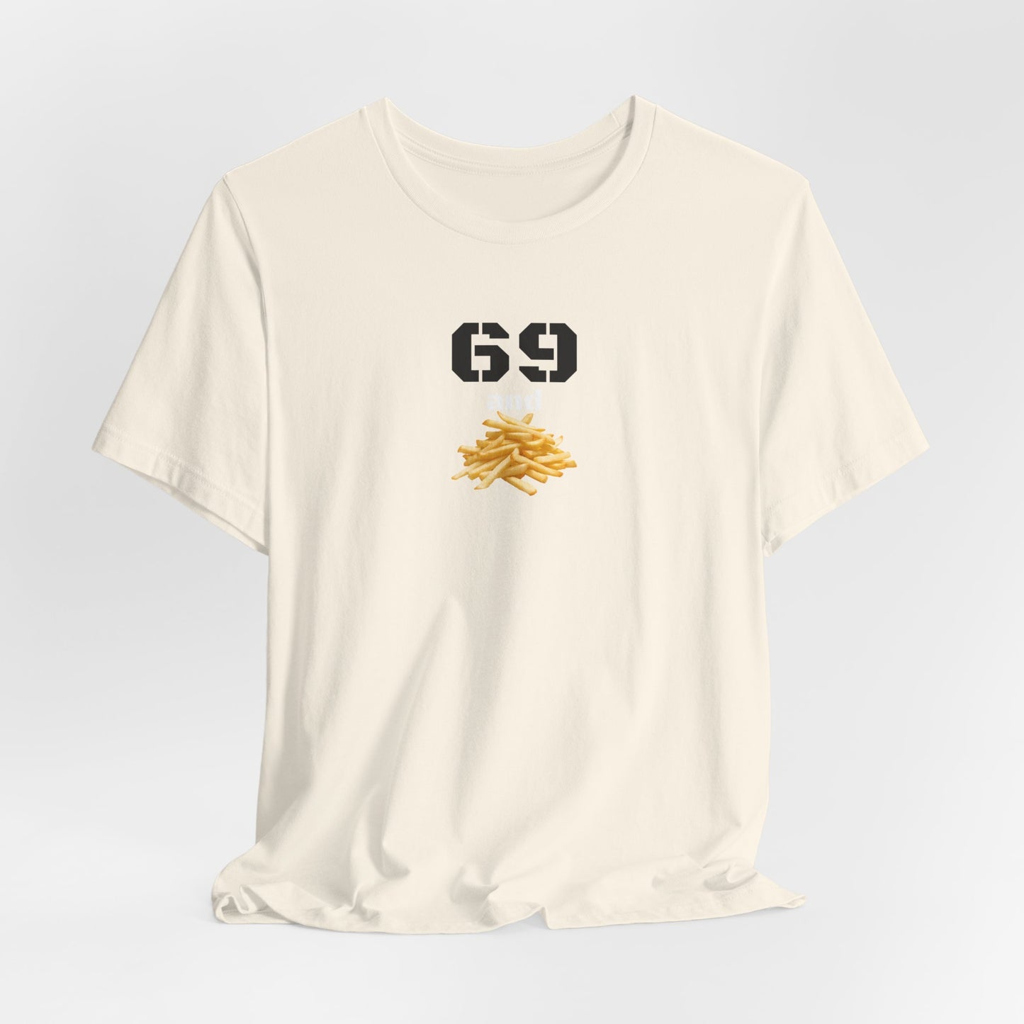Funny 69 And French Fries Graphic Tee, Casual Humor Shirt, Cute Gift, Stylish Graphic Top, Unisex Quirky T-Shirt, Everyday Wear