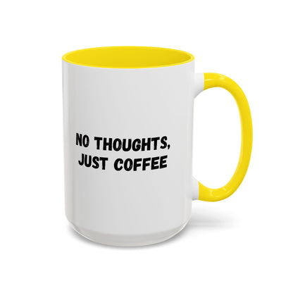 No Thoughts Just Coffee Mug - Fun Coffee Cup, Perfect for Coffee Lovers, Gift for Birthdays, Office Essentials, Unique Caffeine Lover's