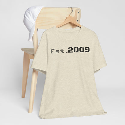 Established 2009 Unisex Tee - Casual Wear, Birthday Gift, Graduation Outfit, Anniversary Shirt, Personalized Fashion - TRV