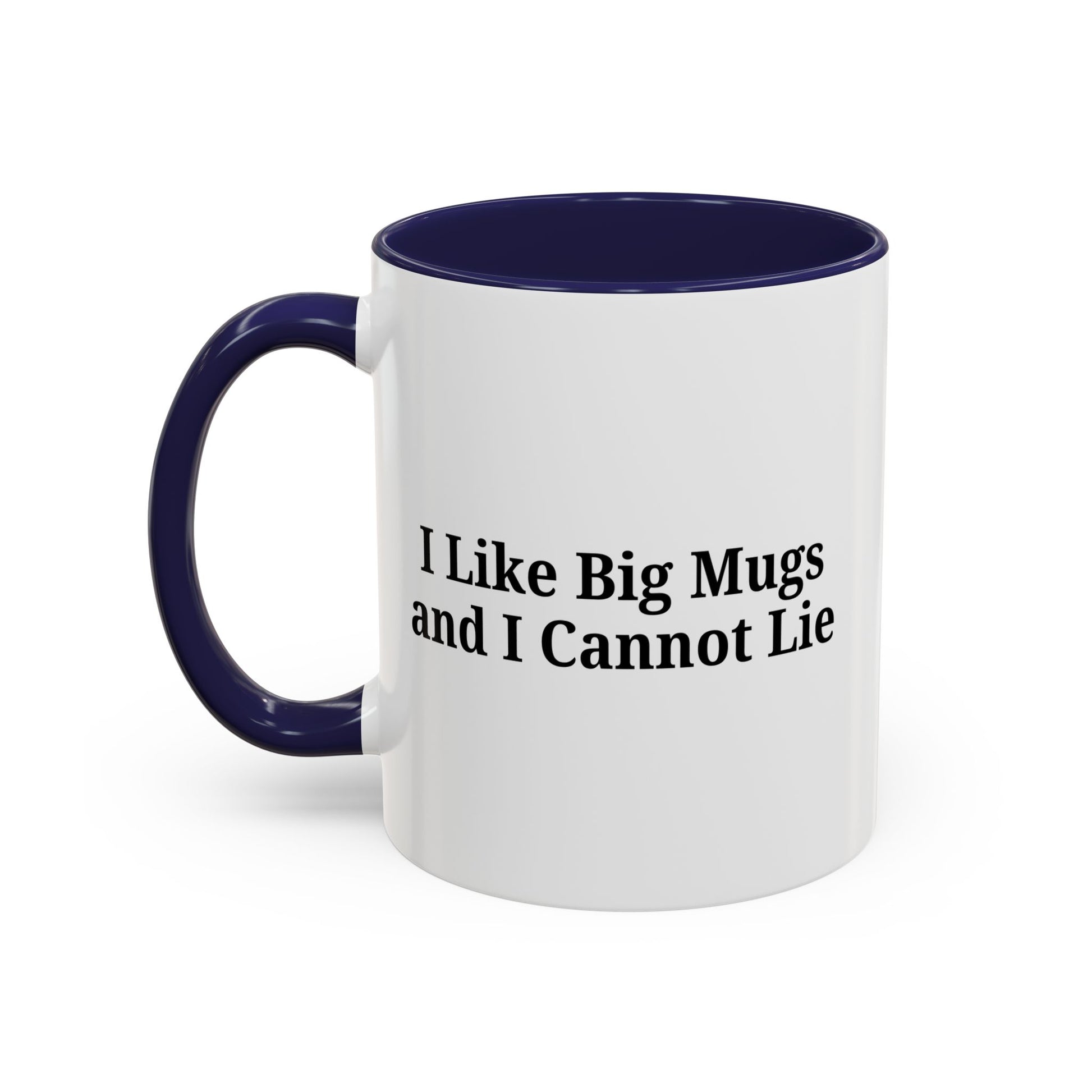 Funny Coffee Mug, I Like Big Mugs and I Cannot Lie, Gift for Coffee Lovers, Humor Mug, Birthday Gift, Office Decor - TRV