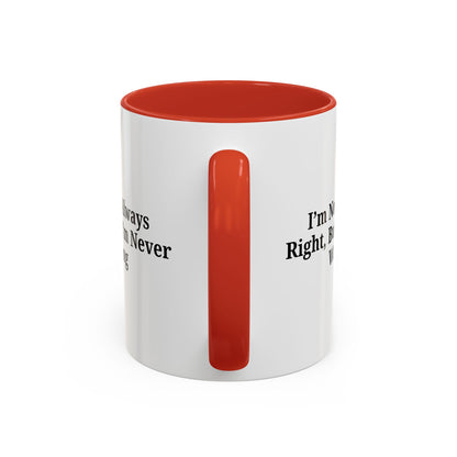 Funny Coffee Mug - Humorous Gift for Coffee Lovers, Gift for Friends, Right Quotes, Motivational Cup, Office Mug - TRV