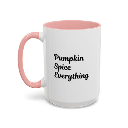 Pumpkin Spice Everything Accent Coffee Mug — Fall Seasonal 11/15oz