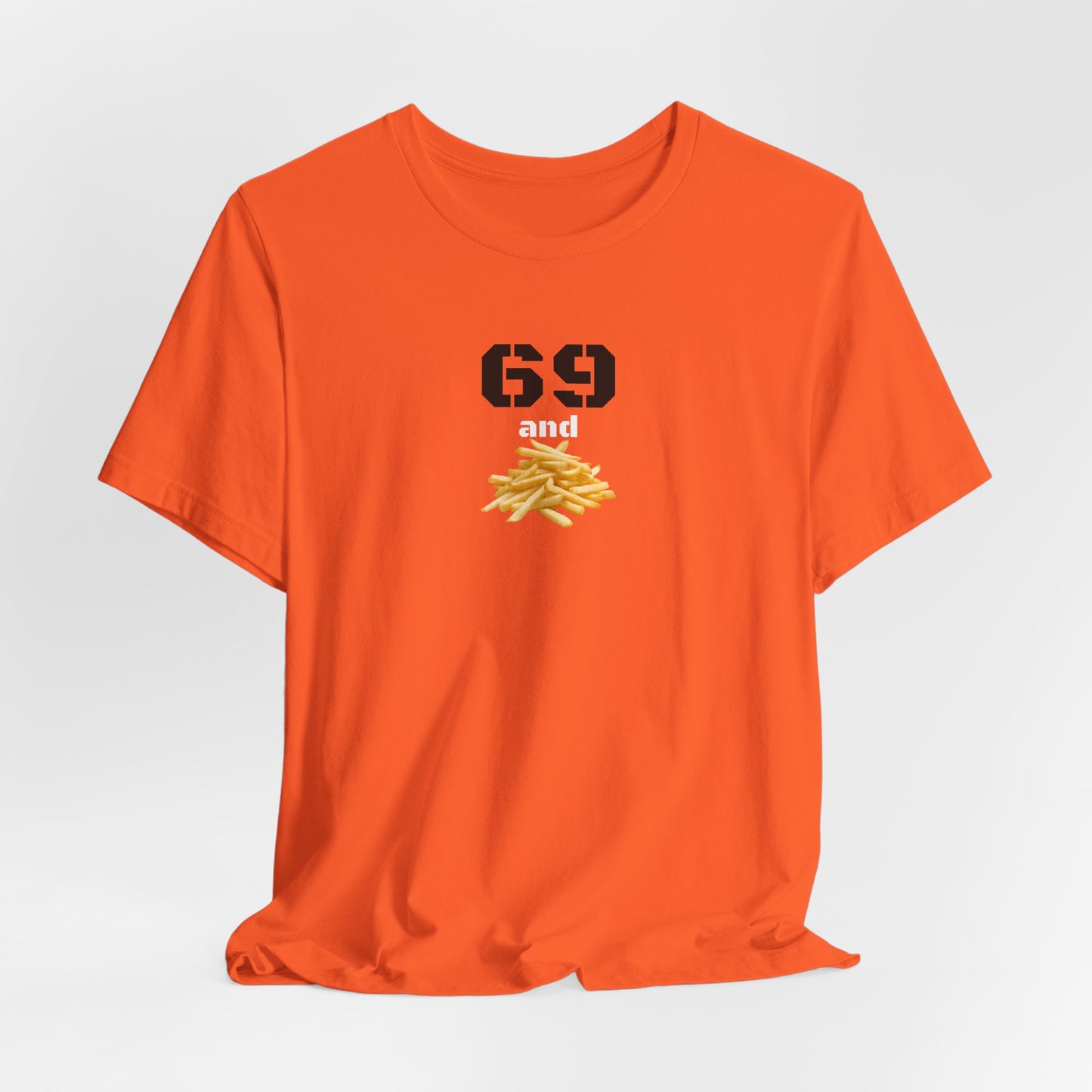 Funny 69 And French Fries Graphic Tee, Casual Humor Shirt, Cute Gift, Stylish Graphic Top, Unisex Quirky T-Shirt, Everyday Wear