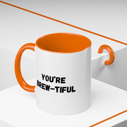 You’re Brew-tiful Accent Coffee Mug — Funny Pun Coffee Cup (11/15oz)