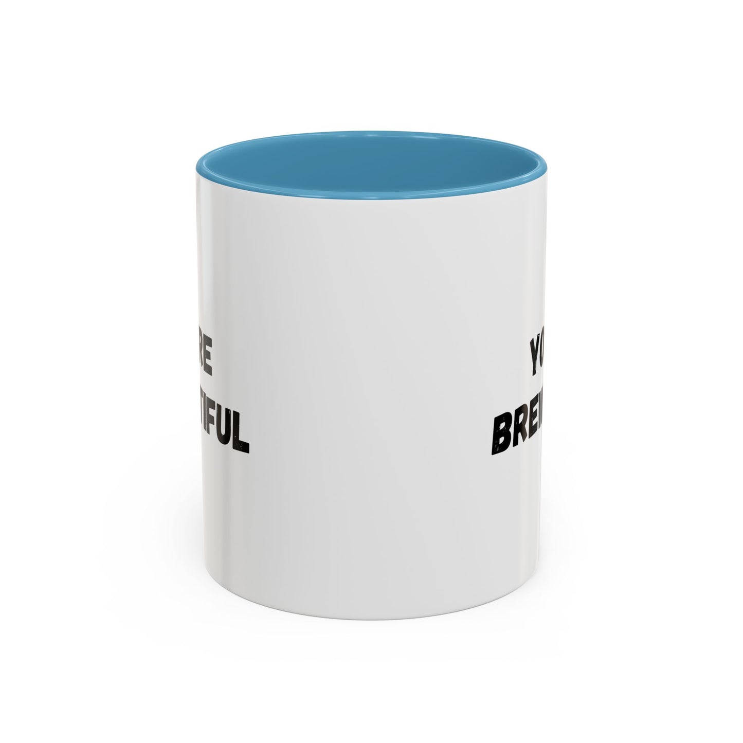 You’re Brew-tiful Accent Coffee Mug — Funny Pun Coffee Cup (11/15oz)