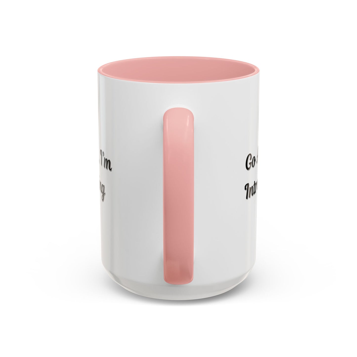Go Away, I'm Introverting Accent Coffee Mug — Funny Introvert Ceramic Mug (11/15oz)