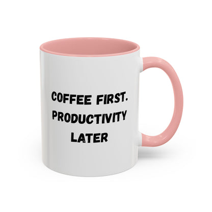 Coffee First Productivity Later Mug - Fun Office Gift, Motivational Coffee Cup, Black Handle Mug, Home Office Decor, Thoughtful Gift