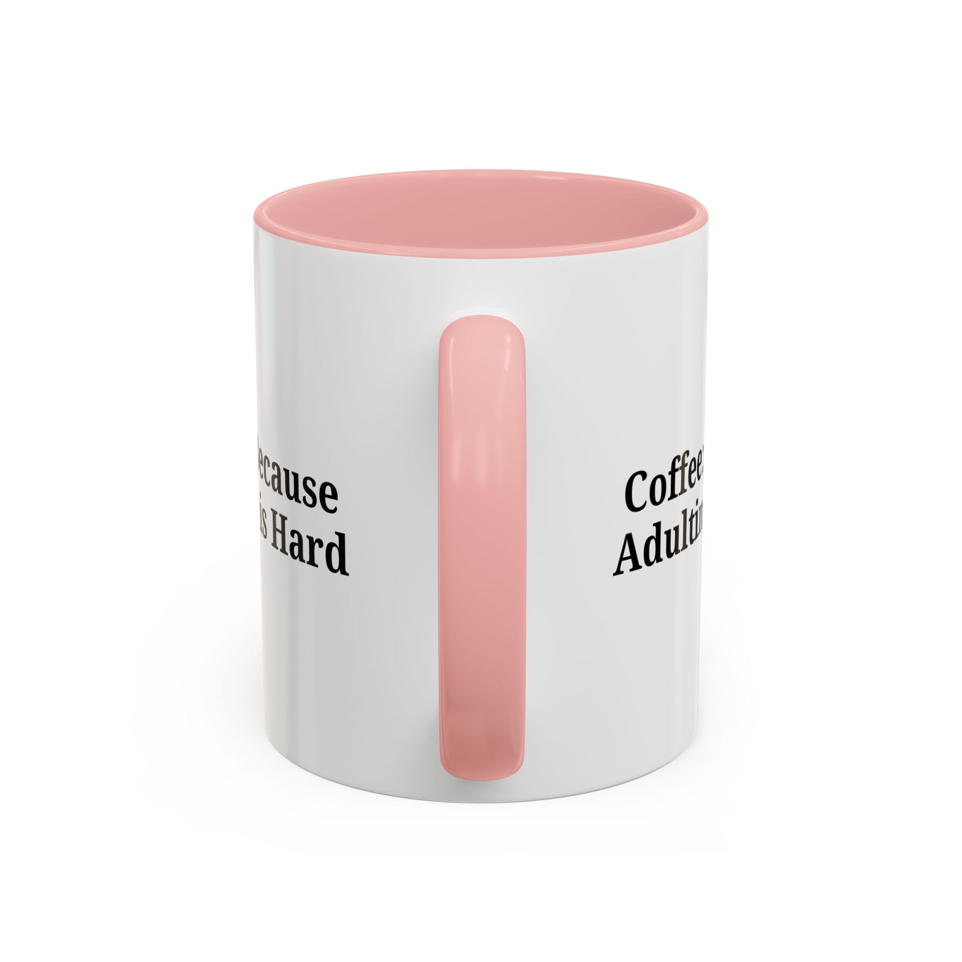 Adulting is Hard Coffee Mug - Fun 11oz & 15oz Accent Mug - TRV