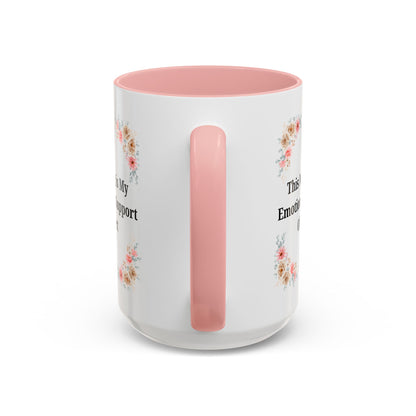 Floral Emotional Support Coffee Mug, Coffee Lover Gift, Funny Mug, Self-Care Necessity, Floral Design Mug, Unique Gift for Friends