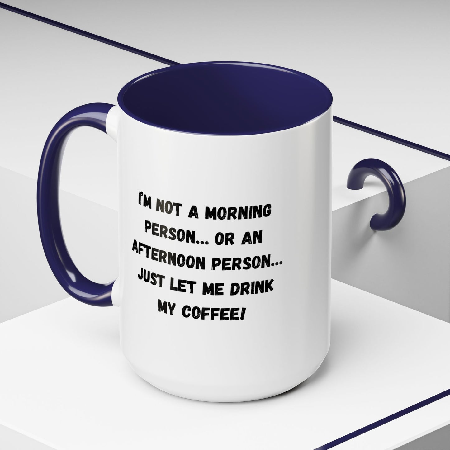 Funny Coffee Mug for Night Owls, I'm Not a Morning Person Mug, Gift for Coffee Lovers, Unique Drinkware, Humor Mug