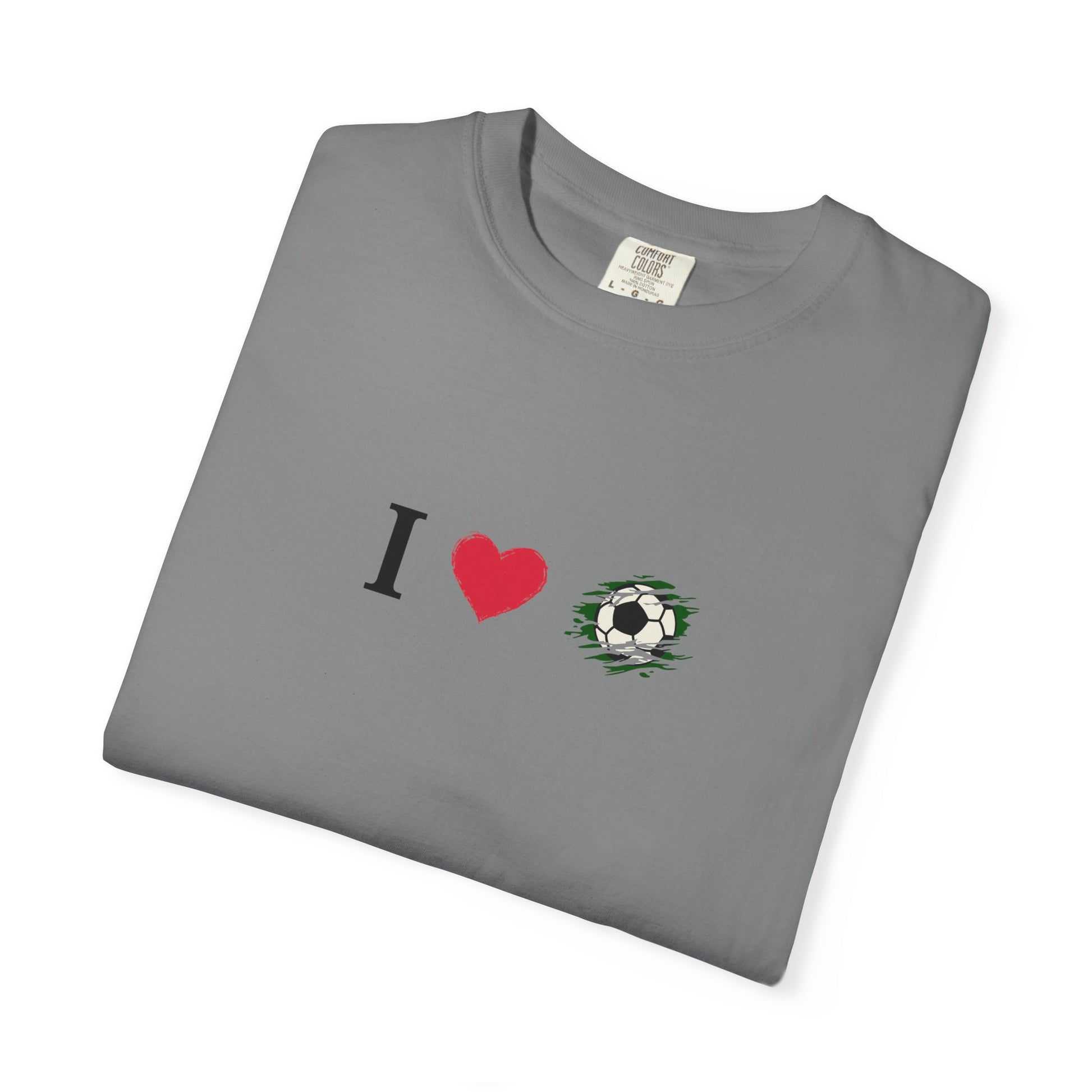 I Love Football (Soccer) Unisex Garment-Dyed T-shirt, Casual Tee, Everyday Wear, Gift for Him/Her, Stylish Apparel - TRV