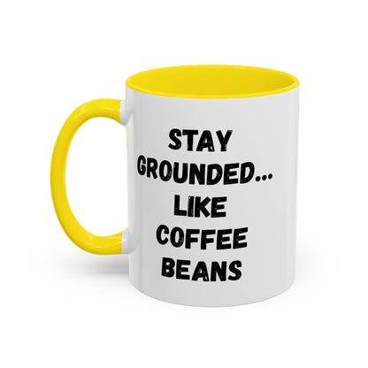 Grounded Coffee Mug, Inspirational Coffee Cup, Motivational Drinkware, Gift for Coffee Lovers, Funny Coffee Mug