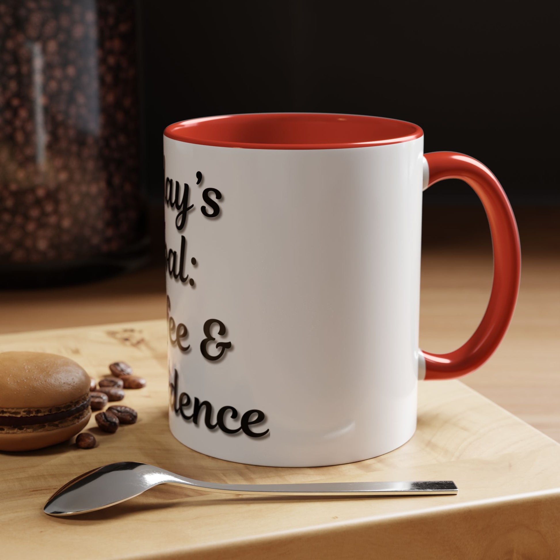 Inspirational Coffee Mug - Today's Goal: Coffee & Confidence - TRV