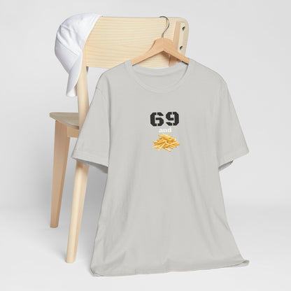 Funny 69 And French Fries Graphic Tee, Casual Humor Shirt, Cute Gift, Stylish Graphic Top, Unisex Quirky T-Shirt, Everyday Wear