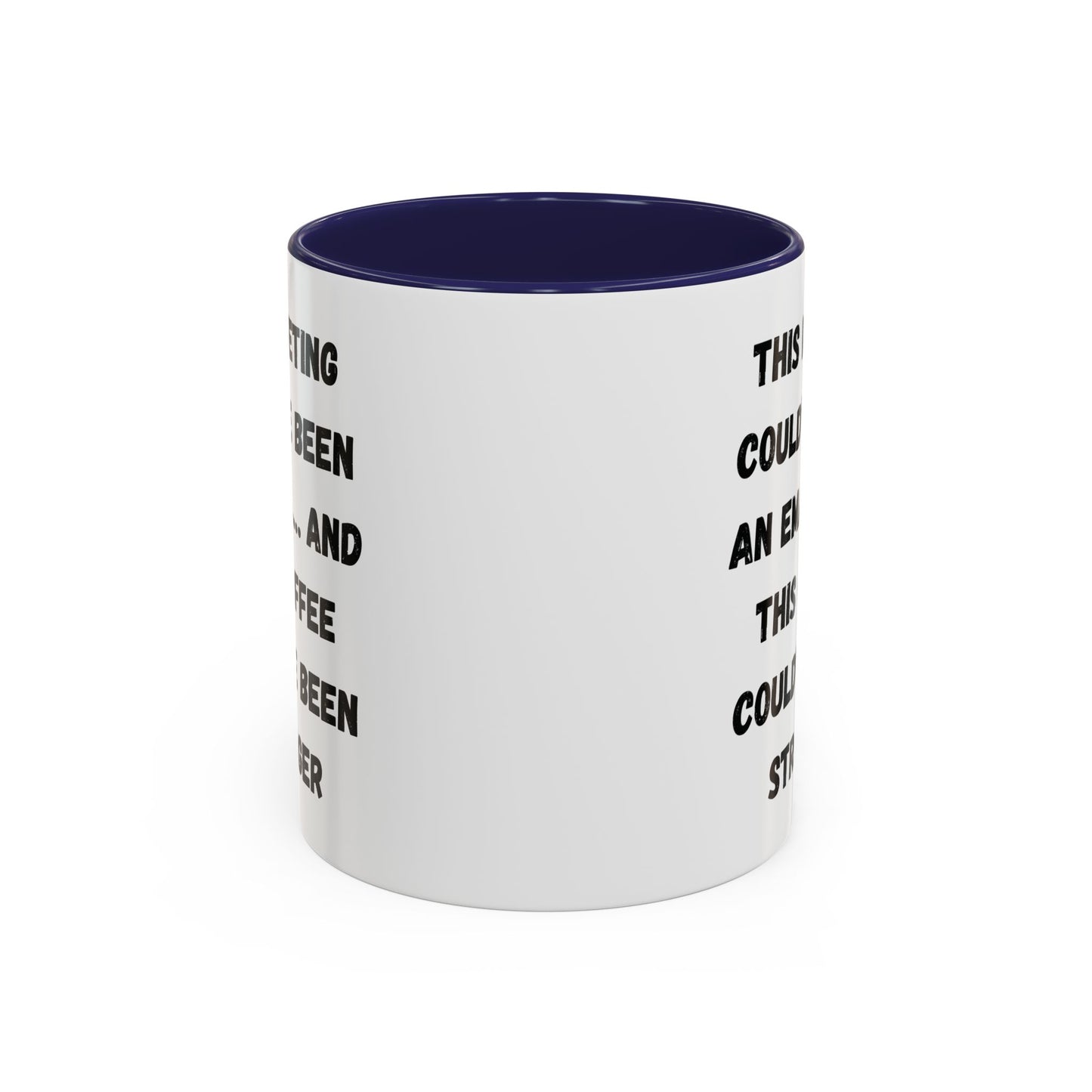 Funny Office Coffee Mug - This Meeting Could've Been an Email Mug, Gift for Coworkers, Work From Home Humor, Coffee Lover Gift, Motivational