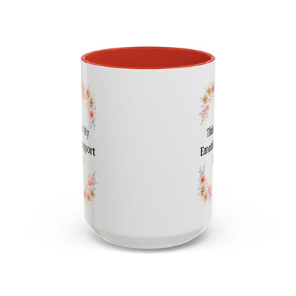 Floral Emotional Support Coffee Mug, Coffee Lover Gift, Funny Mug, Self-Care Necessity, Floral Design Mug, Unique Gift for Friends