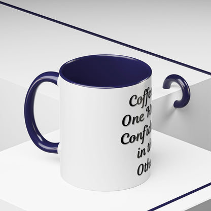 Inspirational Coffee Mug - "Coffee in One Hand, Confidence in the Other" - TRV