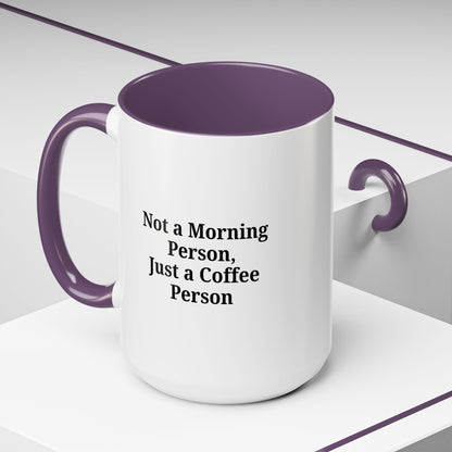 Not a Morning Person Coffee Mug, Fun Coffee Lover Gift, Black Accent Mug, Perfect for Coffee Addicts, Funny Drinkware