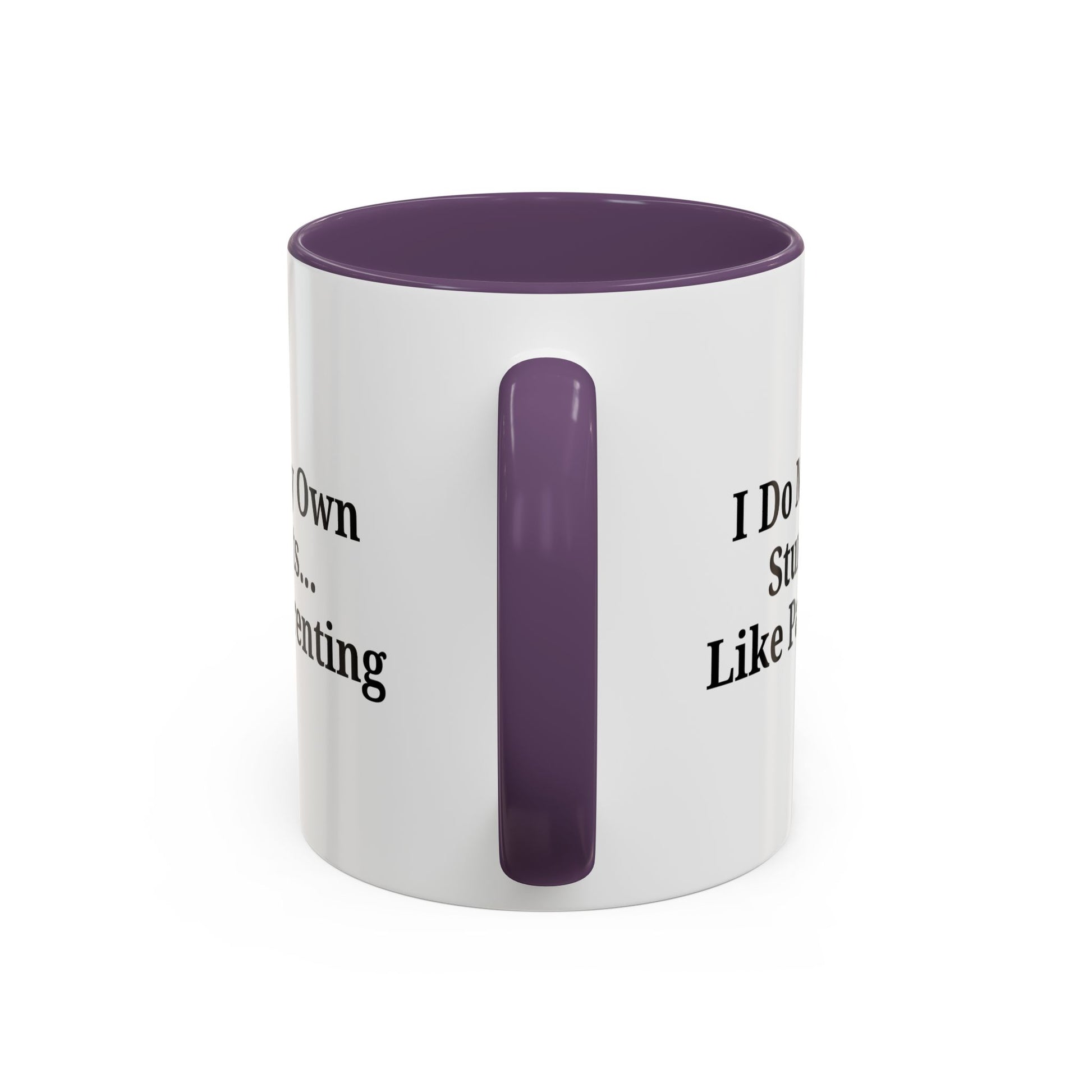 Funny Parenting Coffee Mug – "I Do My Own Stunts" – 11oz & 15oz - TRV