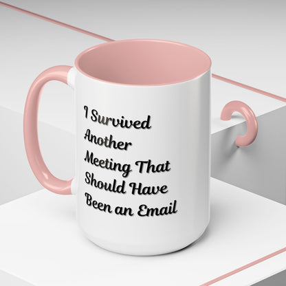 Coffee Mug, Funny Office Mug, Work Meeting Humor, Gift for Coworker, Sarcastic Tea Cup, Boss Gift, Desk Decor, Office Decor