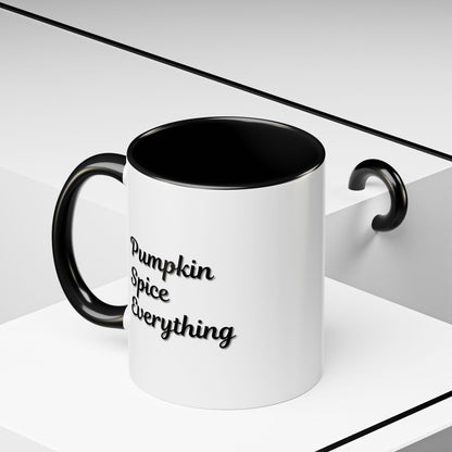 Pumpkin Spice Everything Accent Coffee Mug — Fall Seasonal 11/15oz