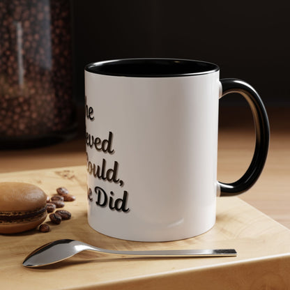 Inspiring Accent Coffee Mug - 'She Believed She Could, So She Did' - 11oz & 15oz - TRV