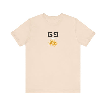 Funny 69 And French Fries Graphic Tee, Casual Humor Shirt, Cute Gift, Stylish Graphic Top, Unisex Quirky T-Shirt, Everyday Wear