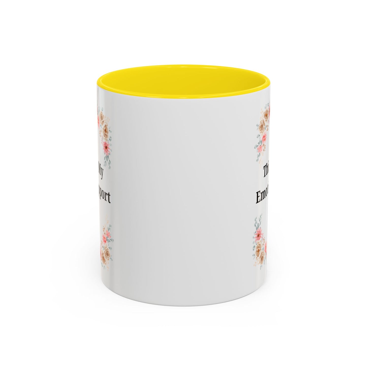 Floral Emotional Support Coffee Mug, Coffee Lover Gift, Funny Mug, Self-Care Necessity, Floral Design Mug, Unique Gift for Friends