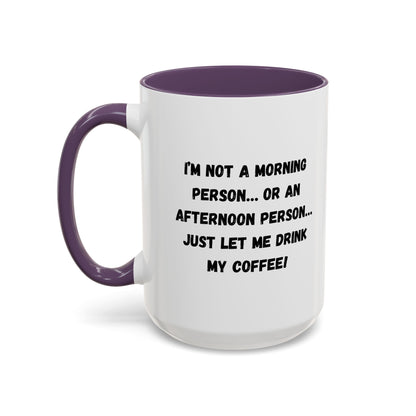Funny Coffee Mug for Night Owls, I'm Not a Morning Person Mug, Gift for Coffee Lovers, Unique Drinkware, Humor Mug