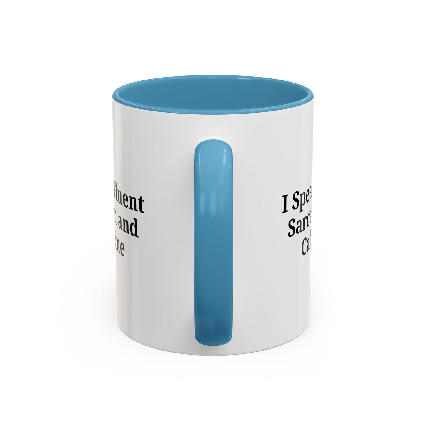 Sarcastic Accent Coffee Mug, Funny Gift for Coffee Lovers, Perfect for Office, Birthdays, Humor Lovers, Black Handle Mug - TRV