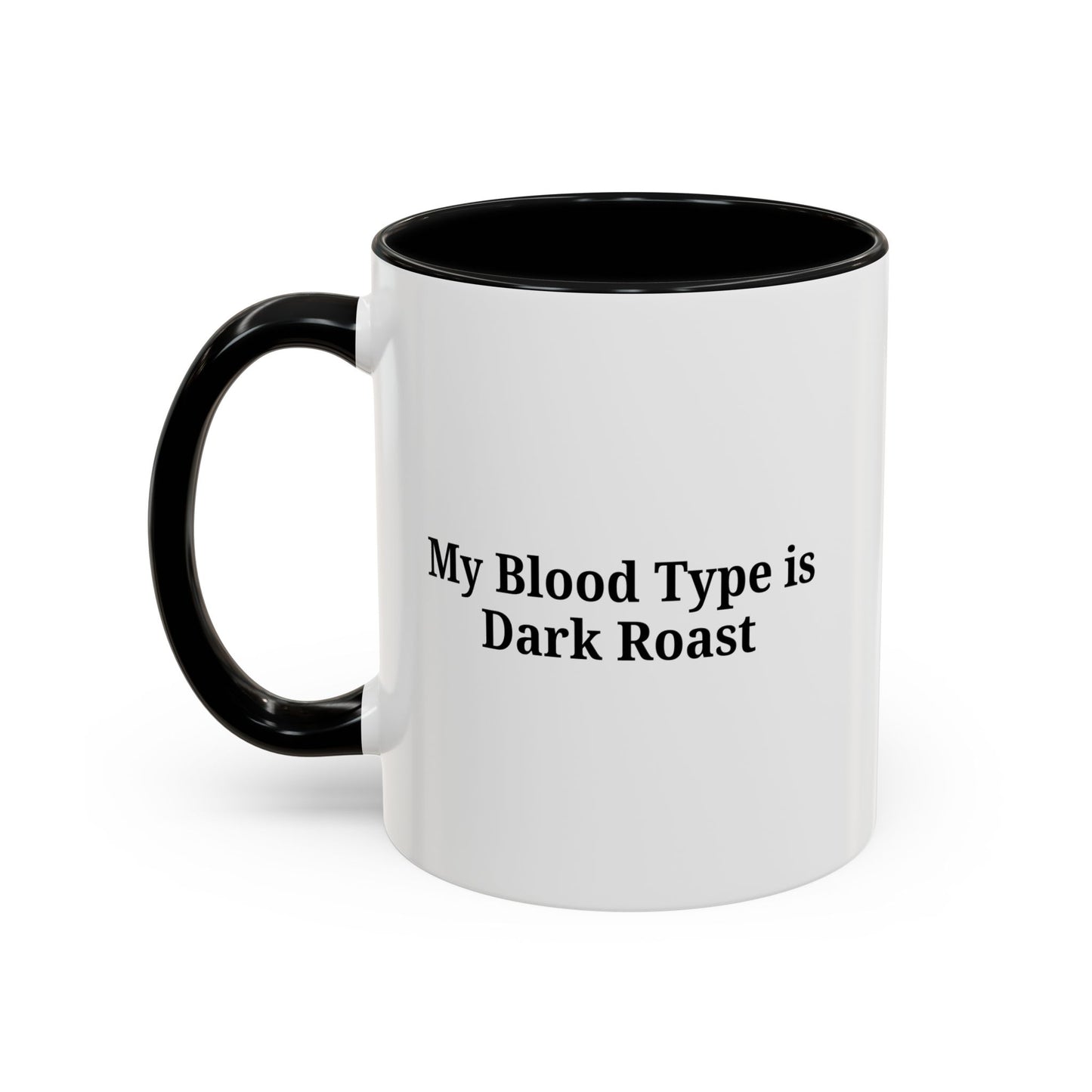 Funny Dark Roast Coffee Mug - Perfect Gift for Coffee Lovers, Unique Office Mug, Humorous Drinkware, Black Accent Mug, Personalized Kitchen