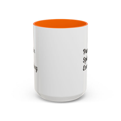 Pumpkin Spice Everything Accent Coffee Mug — Fall Seasonal 11/15oz