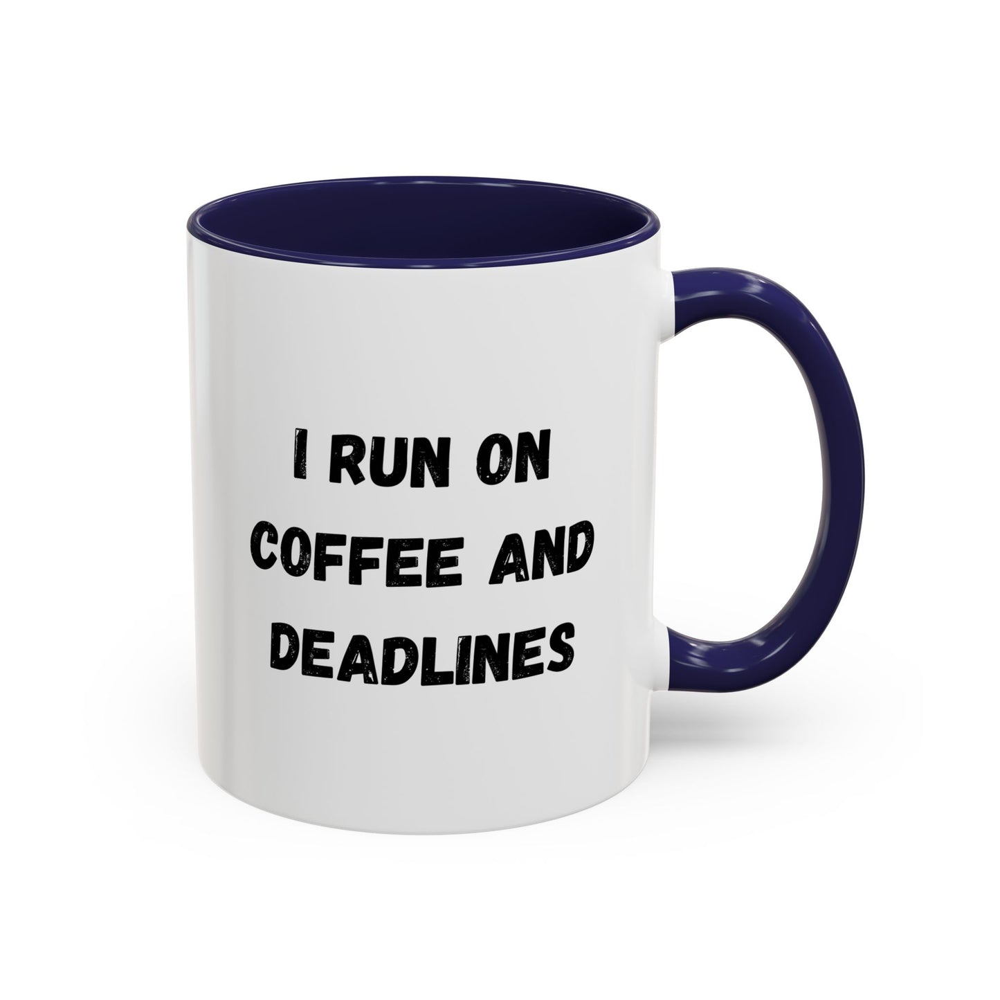 I Run on Coffee and Deadlines Mug, Motivational Coffee Cup, Office Mug, Gift for Writers, Caffeine Lover's Mug, Funny Coffee Cup