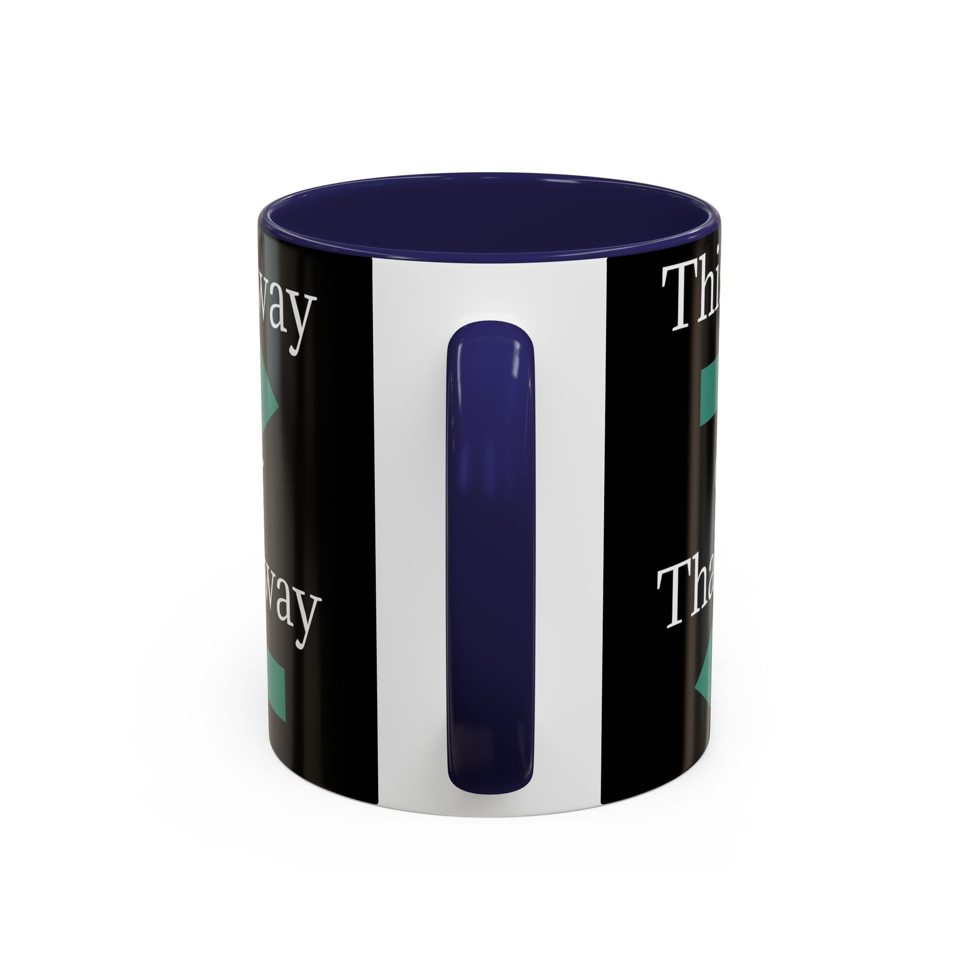This Way or That Way Coffee Mug | Fun Accent Mug for Home & Office, Gift for Coffee Lovers, Unique Drinkware, Motivational Coffee Cup - TRV
