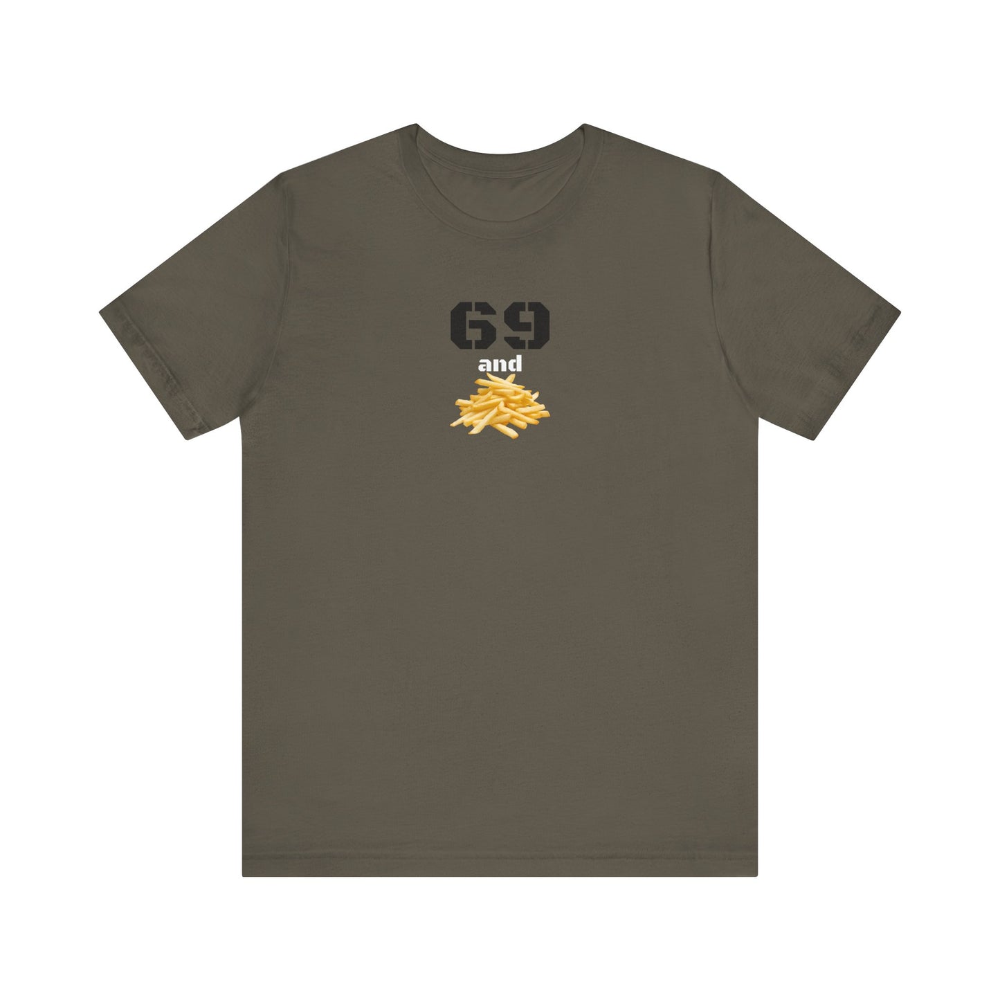 Funny 69 And French Fries Graphic Tee, Casual Humor Shirt, Cute Gift, Stylish Graphic Top, Unisex Quirky T-Shirt, Everyday Wear
