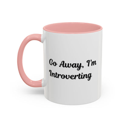 Go Away, I'm Introverting Accent Coffee Mug — Funny Introvert Ceramic Mug (11/15oz)