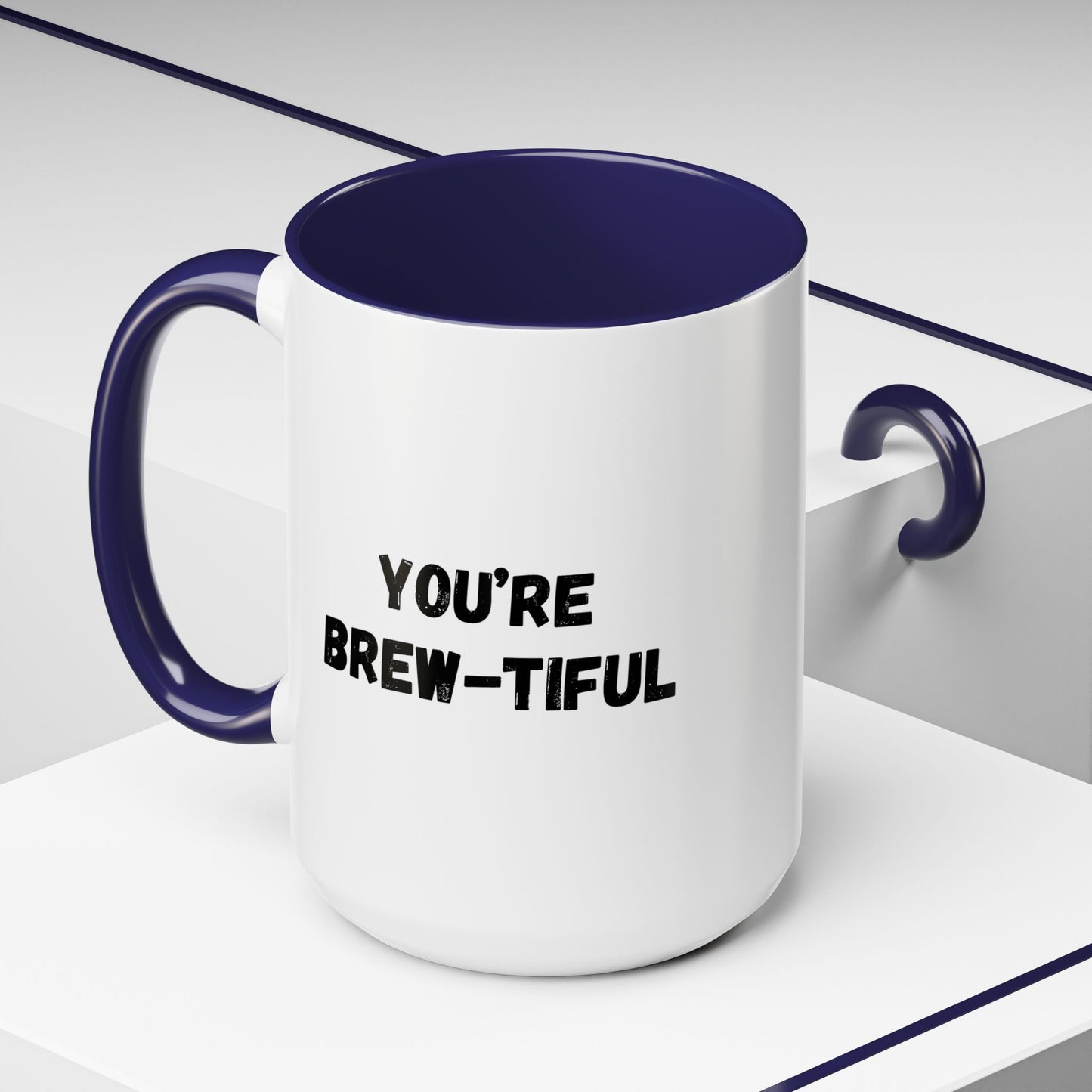 You’re Brew-tiful Accent Coffee Mug — Funny Pun Coffee Cup (11/15oz)