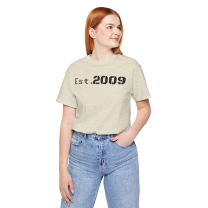 Established 2009 Unisex Tee - Casual Wear, Birthday Gift, Graduation Outfit, Anniversary Shirt, Personalized Fashion - TRV