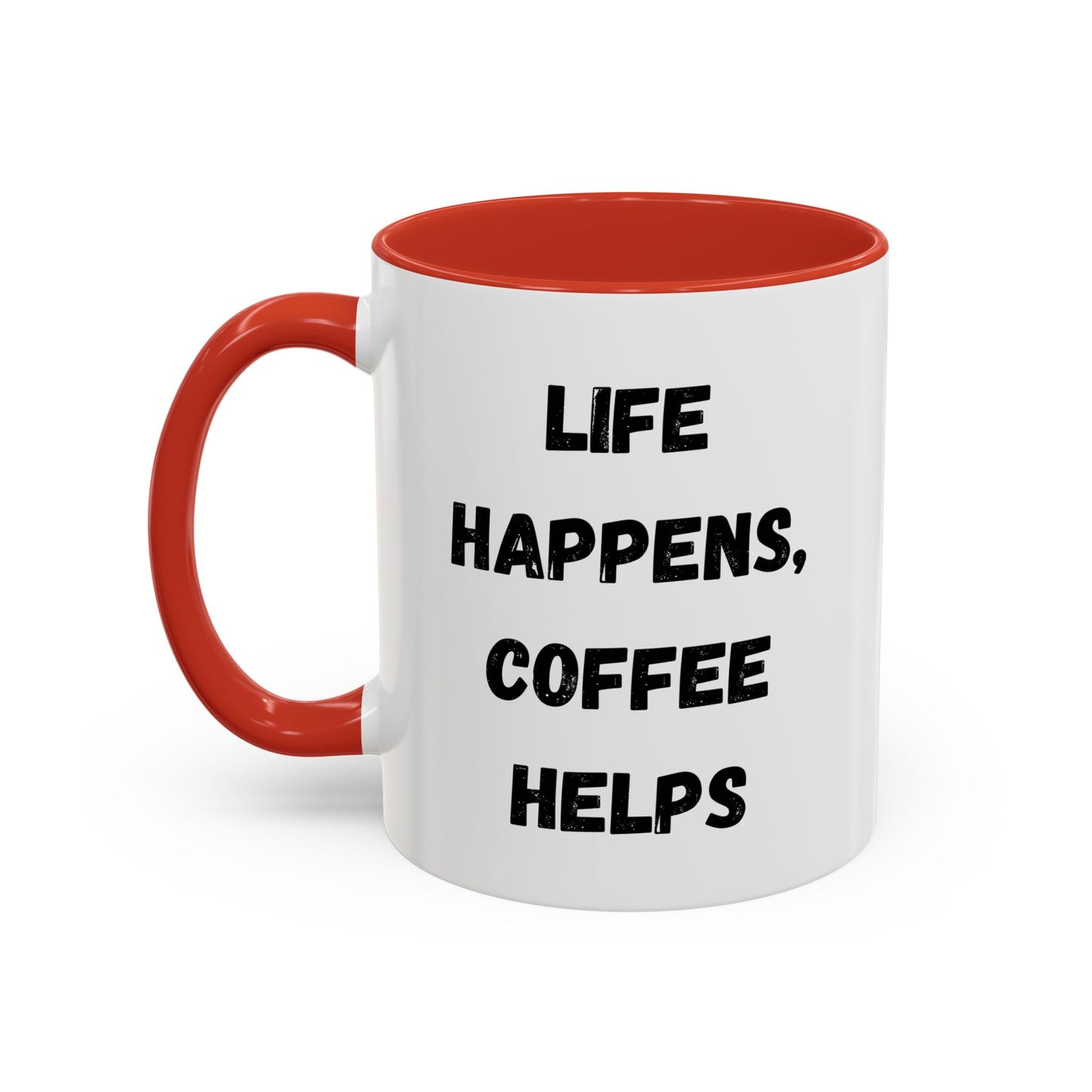 Life Happens Coffee Mug - Inspirational Coffee Cup, Gift for Coffee Lovers, Motivational Mug, Black Accent Mug, Coffee Humor