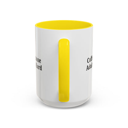 Adulting is Hard Coffee Mug - Fun 11oz & 15oz Accent Mug - TRV