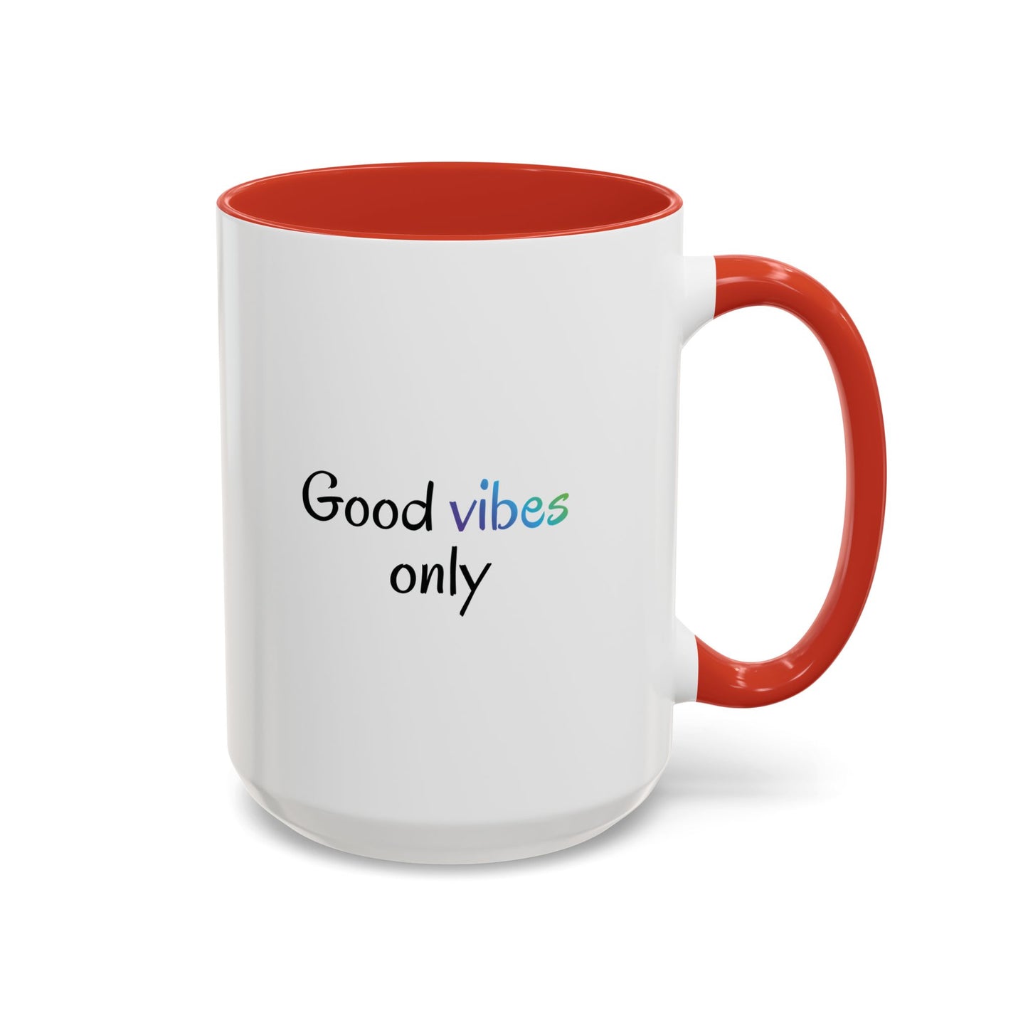 Good Vibes Only Accent Coffee Mug - Positive Energy 11 & 15oz Cup for Happiness, Inspirational Gift, Morning Motivation, Ceramic Tea Cup,