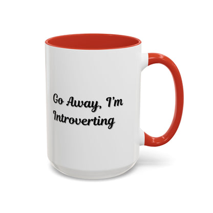 Go Away, I'm Introverting Accent Coffee Mug — Funny Introvert Ceramic Mug (11/15oz)
